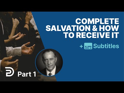 Complete Salvation and How to Receive it - Part 1