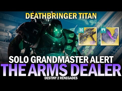 Solo Flawless Grandmaster Alert The Arms Dealer (Deathbringer Titan) [Destiny 2 Renegades]