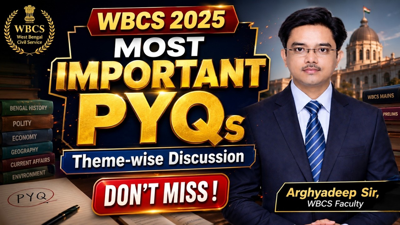 WBCS 2024 Most Important PYQs|Theme-wise Discussion |Complete mains Prep| Arghyadeep Sir | APTI PLUS