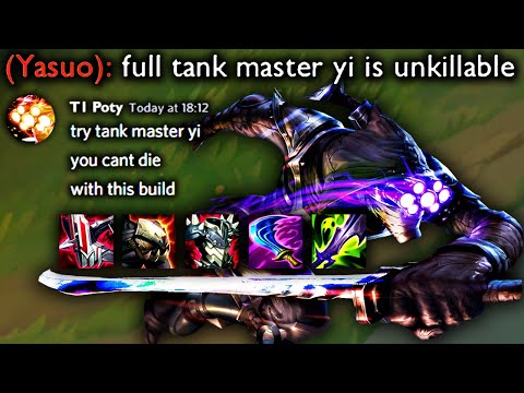 TANK MASTER YI IS UNKILLABLE