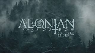 AEONIAN SORROW - Forever Misery (Official Lyric Video)