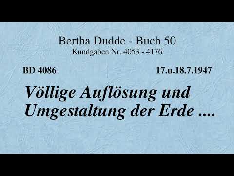 BD 4086 - VÖLLIGE AUFLÖSUNG UND UMGESTALTUNG DER ERDE ....