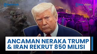 Rangkuman Perang Timur Tengah: Ancaman 'Neraka' Dilontarkan, Iran Rekrut 850 Pasukan Hizbullah-Irak