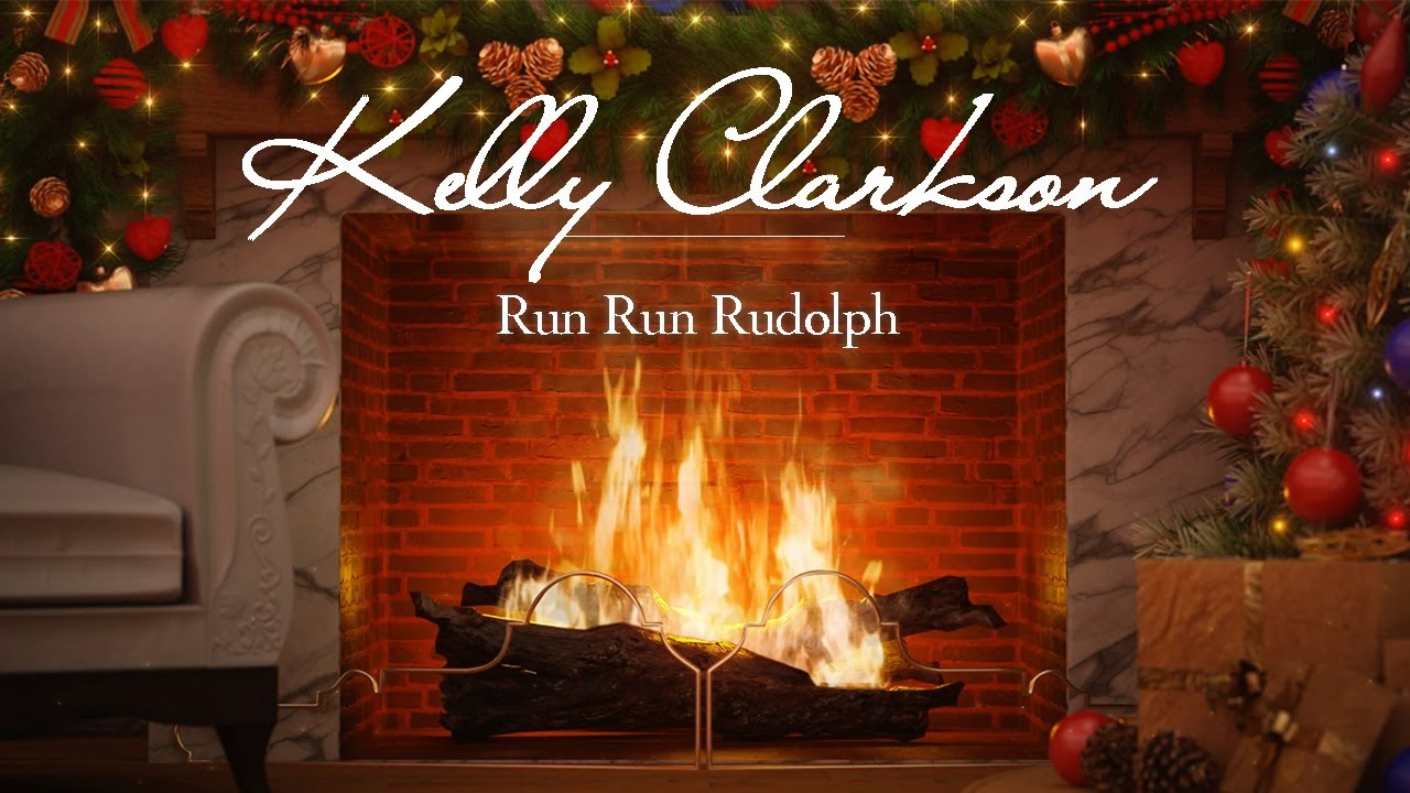 Kelly Clarkson - Run Run Rudolph (Fireplace Video - Christmas Songs)