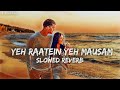 Yeh Raatein Yeh Mausam Sanam Puri Slowed Reverb