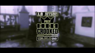 J.O Jetson feat KXNG Crooked "GAIN"