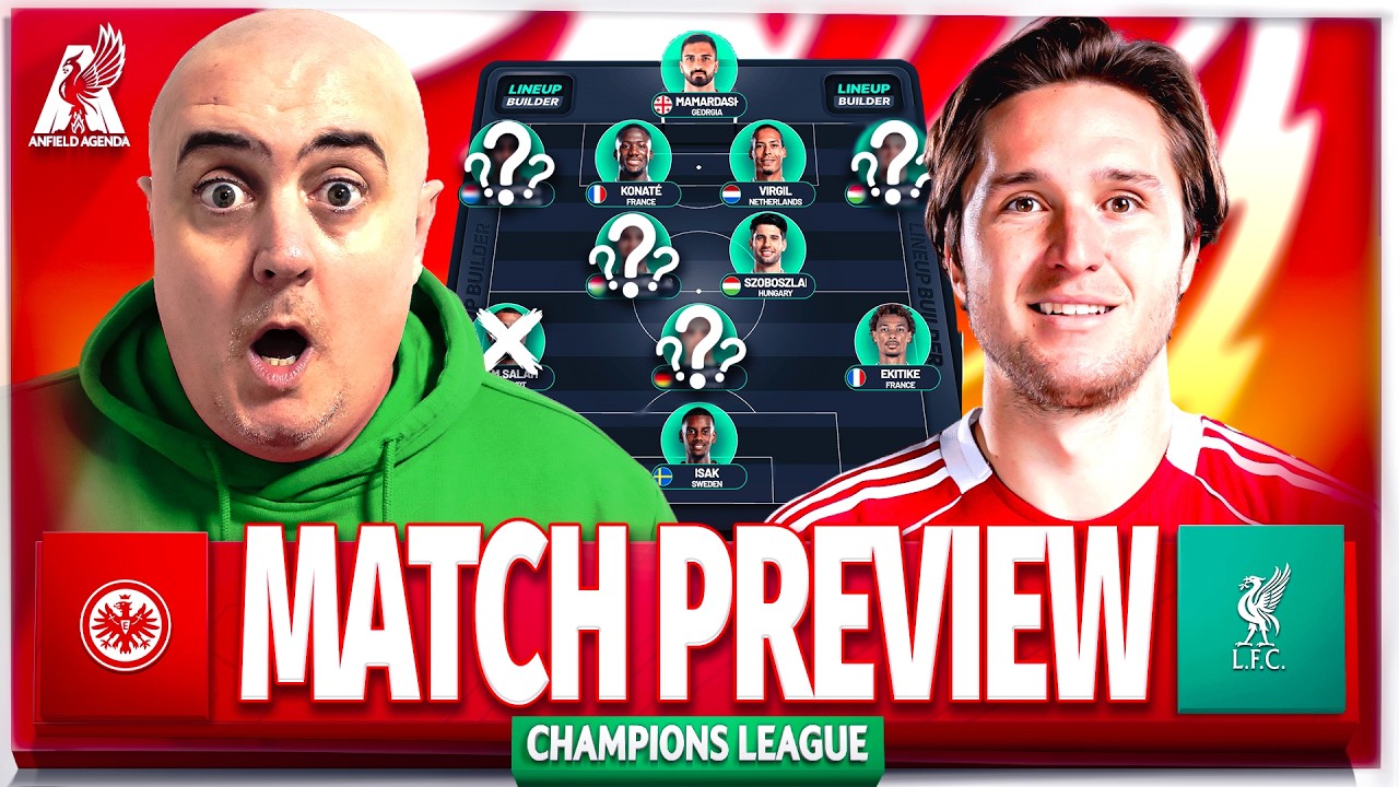 EINTRACHT FRANKFURT vs LIVERPOOL! Starting XI Prediction &amp; Preview