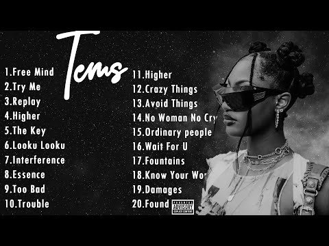 TEMS | Best of TEMS 1 Hours Chill Songs | Tems Mix | Afrobeats | Alte | Afro souls | R&B | 2023 MIX