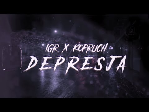 IGR x Kopruch - DEPRESJA (prod. @notoasf )