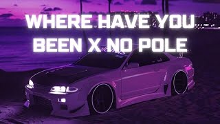 Download lagu No Pole x Where Have You Been (Remix) mp3