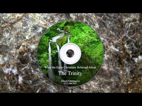 What the Early Christians Believed About the Trinity