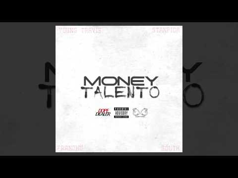 STANPIDA, YOUNG TRAVIS, FRANCHU, SOUTH - MONEY TALENTO