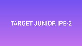 Target junior IPE-2