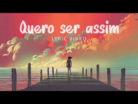 Quero Ser Assim video