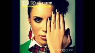 Zaho feat ROHFF Maintenant ou jamais the BEST duo