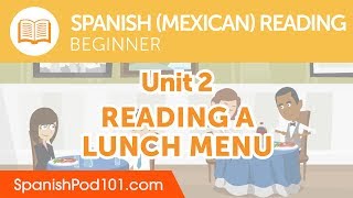 Mexican Spanish Beginner Reading Practice - Reading a Lunch Menu