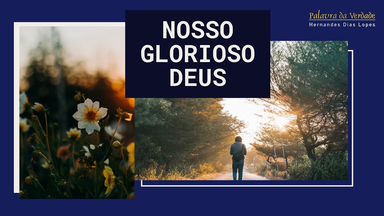 NOSSO GLORIOSO DEUS