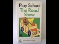 Opening To Play School The Road Show 1991 VHS Australia