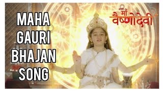Mahagauri Mata Bhajan - Jag Janani Maa Vaishnodevi