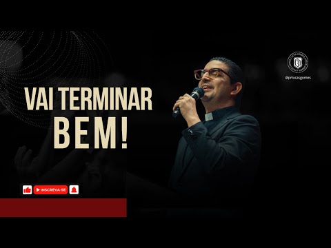 VAI TERMINAR BEM | PR LUCAS GOMES