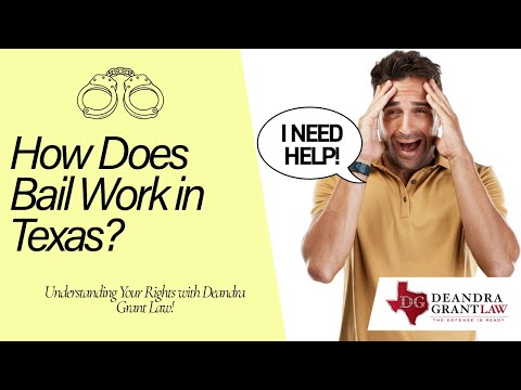 How Does Bail Work in Texas? Understanding Your Rights with Deandra Grant Law!