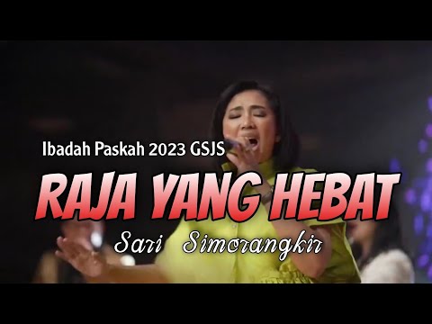 Raja yang hebat - JPCC | Sari Simorangkir at GSJS