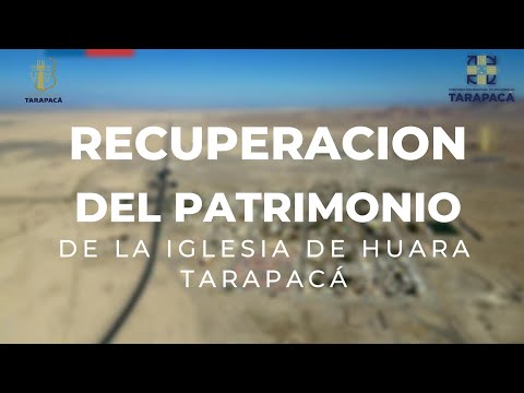 Rescate Patrimonial de la Iglesia de Huara de la región de Tarapacá