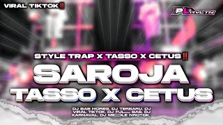 Download lagu DJ SAROJA FULL BAS || STYLE TRAP X TASSO X CETUS TERBARU VIRAL TIKTOK | PL REVOLUTION mp3