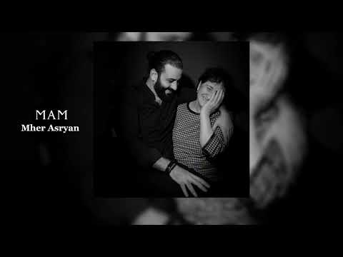 Mher Asryan - MAM