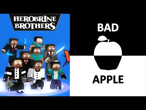 Herobrine Brothers - Bad Apple