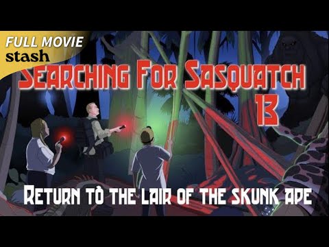 Searching For Sasquatch 13: Return to the Lair of The Skunk Ape | Unexplained Mysteries | Bigfoot