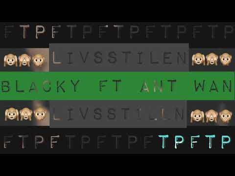 Blacky ft Ant Wan - Livsstilen