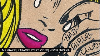 Ms Krazie Karaoke Lyrics Video " Never Enough" Sad Girls club coming soon
