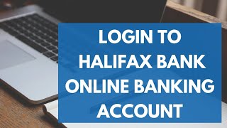 Halifax Bank Online Login | How to Sign in Halifax Online Banking 2022