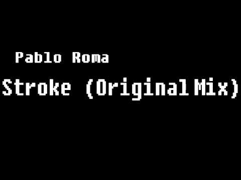 Pablo Roma - Stroke (Original Mix)