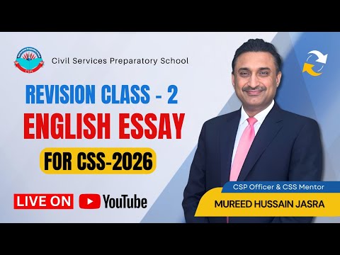 Free English Essay Revision Classes for CSS-2026 by Mureed Hussain Jasra (CSP)