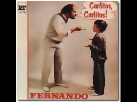 FERNANDO - Carlitos, Carlitos!