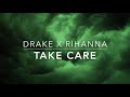 Drake - Take Care (s l o w e d + r e v e r b) ft Rihanna
