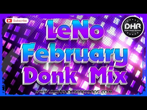 Dj LeNo - February Donk Mix - DHR