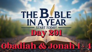 Bible in a Year Day 291 | Obadiah & Jonah – Pride, Mercy, and God’s Relentless Love