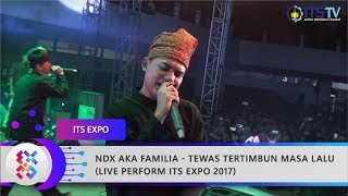 Download lagu NDX AKA FAMILIA - Tewas Tertimbun Masa Lalu (Live Perform ITS Expo 2017) mp3