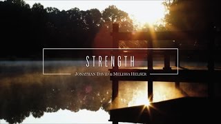 Strength  (Official Lyric Video) - Jonathan &amp; Melissa Helser | Beautiful Surrender