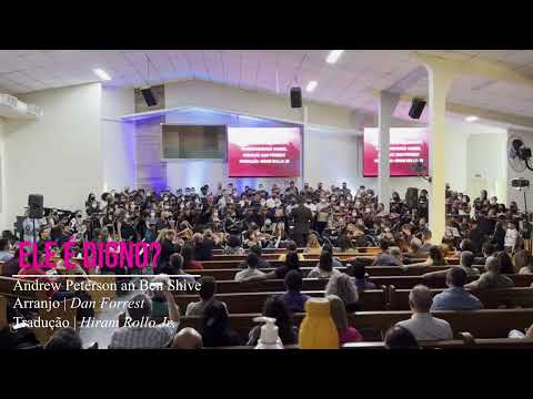 Coro AMBB | 2022 | Ele é Digno? (Is he Worthy) | Arranjo: Dan Forrest