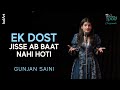 Ek Dost Jisse Ab Baat Nahi Hoti Gunjan Saini Shabd KalArt