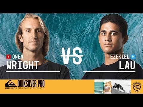 Owen Wright vs. Ezekiel Lau - Round Three, Heat 8 - Quiksilver Pro Gold Coast 2019