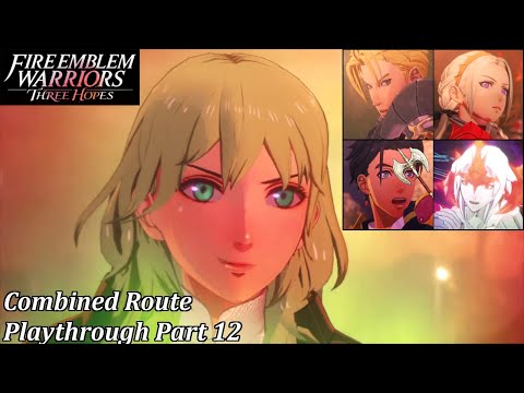 Fire Emblem Warriors Three Hopes: Combined Route Playthrough Part 12