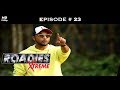 Roadies Xtreme - Full Episode 23 - Neha: Go get your revenge Kashish!