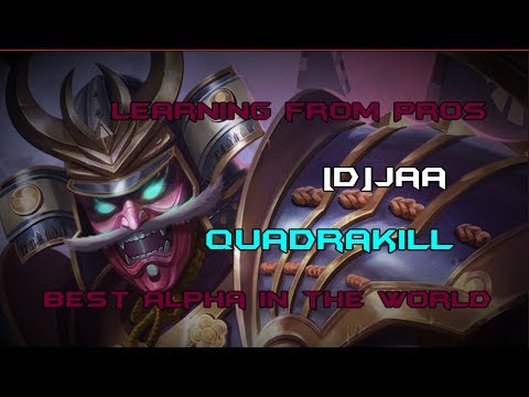 Learning From Pros -[D]Jaa Best Alpha in the World - Quadrakill - Perfect KDA