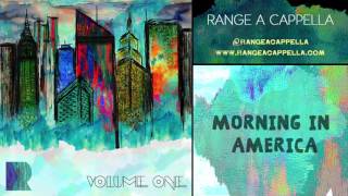 RANGE a cappella - Morning In America [Official Audio]