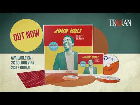 The Essential Artist Collection - John Holt (Official OUT NOW Trailer)